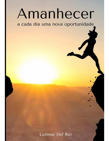 Amanhecer:a cada dia uma nova oportunidade