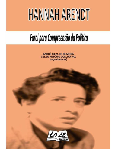 Hannah Arendt: Farol Para Compreensão Da Política