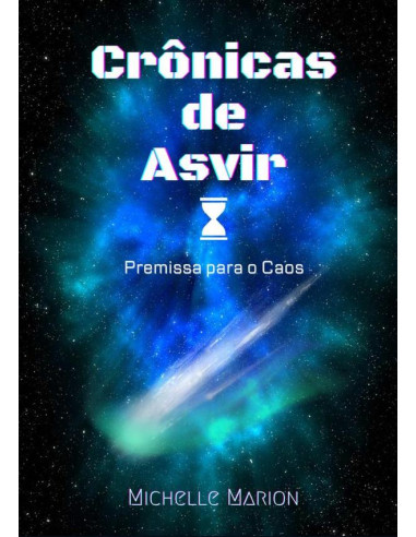 Crônicas De Asvir:Premissa para o Caos