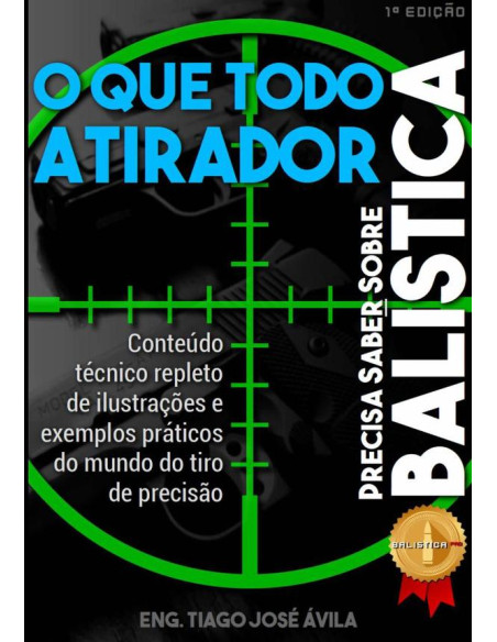 O Que Todo Atirador Precisa Saber Sobre Balística