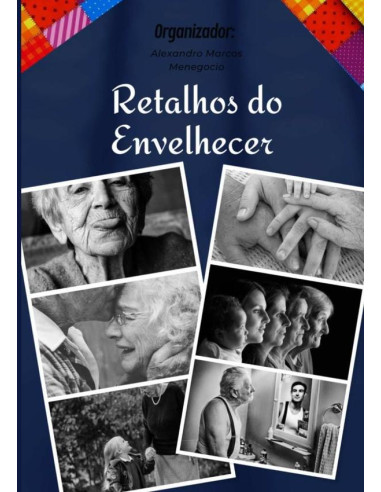 Retalhos Do Envelhecer