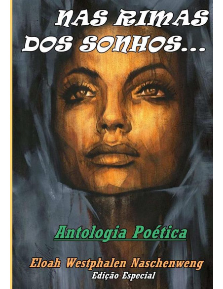 Nas Rimas Dos Sonhos...:Antologia Poética