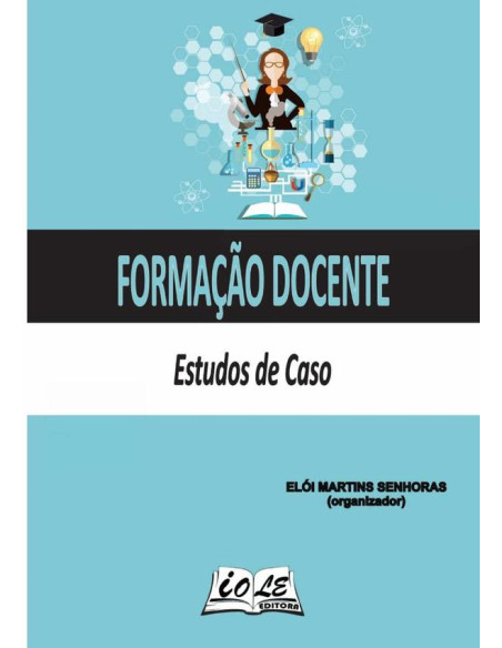 Formação Docente: Estudos De Caso