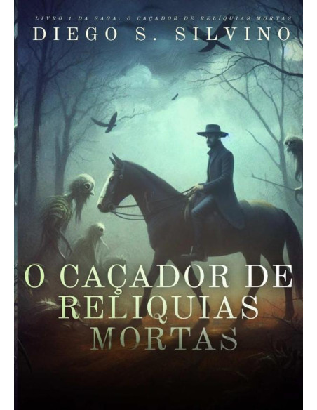 O Caçador De Relíquias Mortas