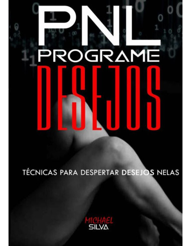 Programe Desejos:Sedução com PNL