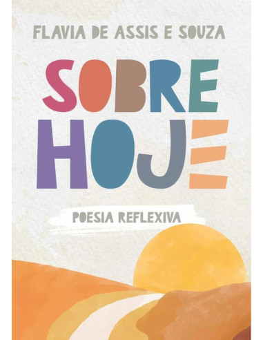 Sobre Hoje:Poesia reflexiva