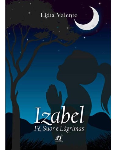 Izabel:Fé, suor e lágrimas