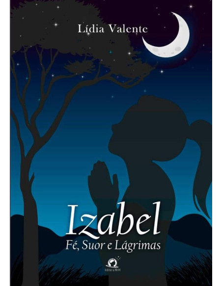 Izabel:Fé, suor e lágrimas