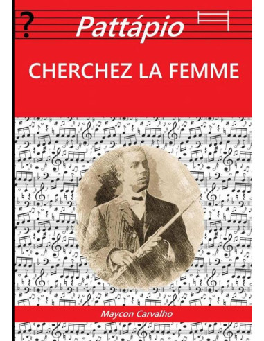 Pattápio:CHERCHEZ LA FEMME