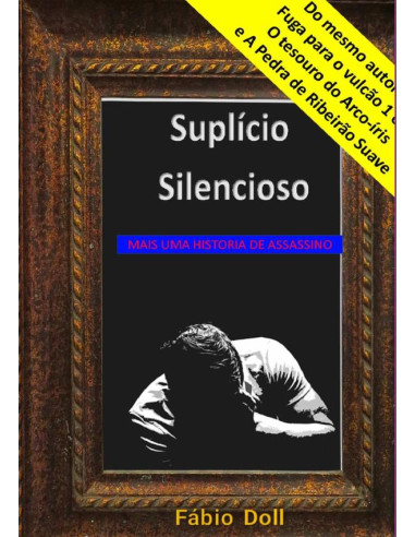 Suplício Silencioso:Mais uma história de assassino