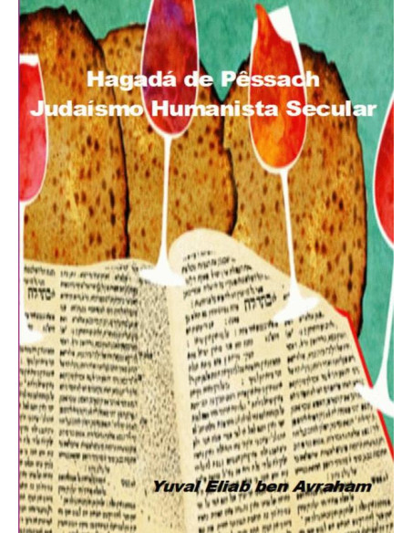 Hagadá De Pêssach:Judaísmo Humanista Secular