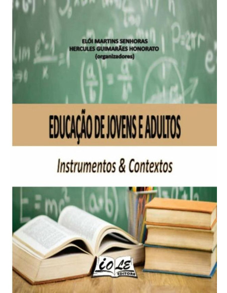 Educação De Jovens E Adultos: Instrumentos & Contextos