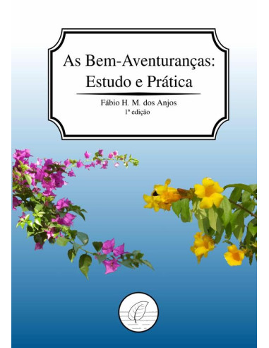 As Bem-aventuranças:Estudo e Prática