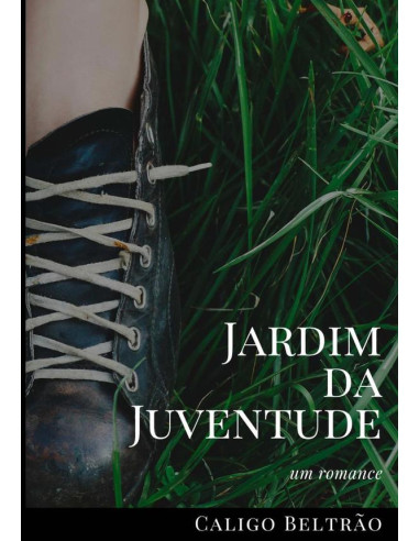 Jardim Da Juventude:um romance