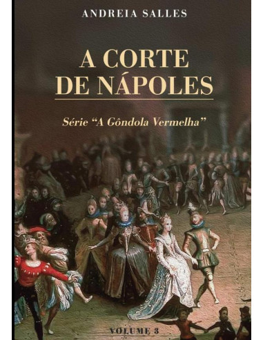 A Corte De Nápoles:A Gôndola Vermelha - Volume 3?