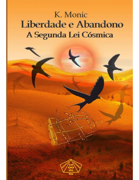 Liberdade E Abandono:A Segunda Lei Cósmica