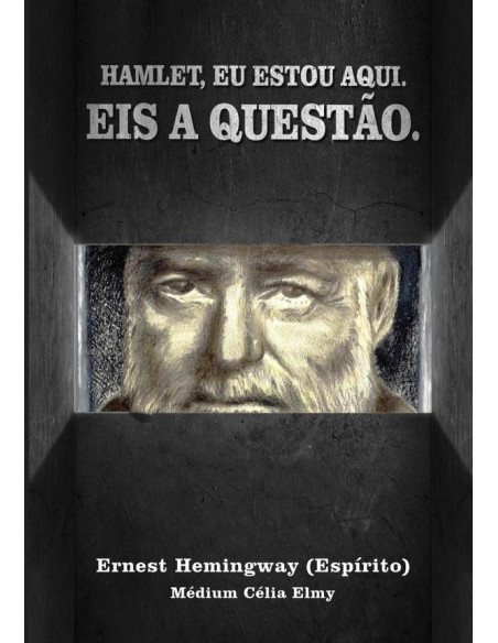 Hamlet, Eu Estou Aqui. Eis A Questão.