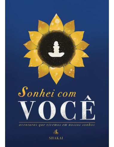 Sonhei Com Você:Aventuras que vivemos em nossos sonhos