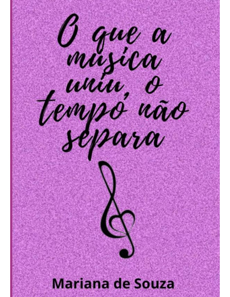 O Que A Música Uniu, O Tempo Não Separa