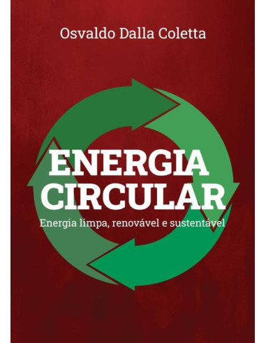 Energia Circular:Energia Limpa, Renovável e Sustentável