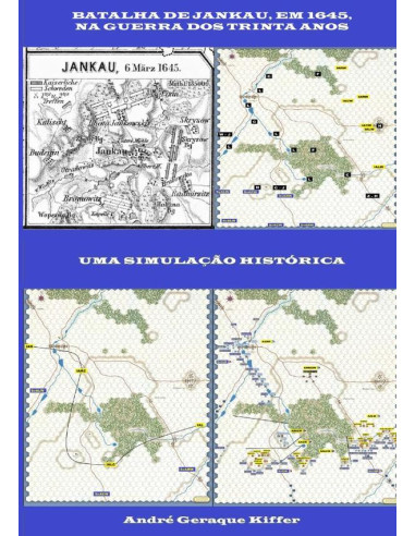 Batalha De Jankau, Em 1645, Na Guerra Dos Trinta Anos:Uma simulação histórica