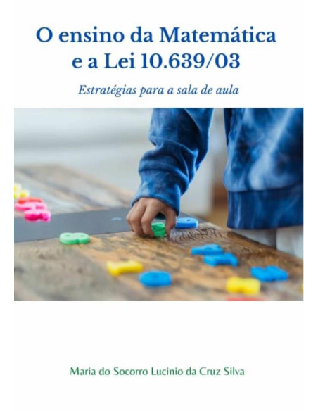 O Ensino Da Matemática E A Lei 10.639/03::estratégias para a sala de aula