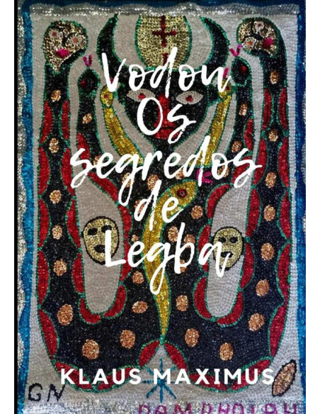 Vodou - Os Segredos De Legba