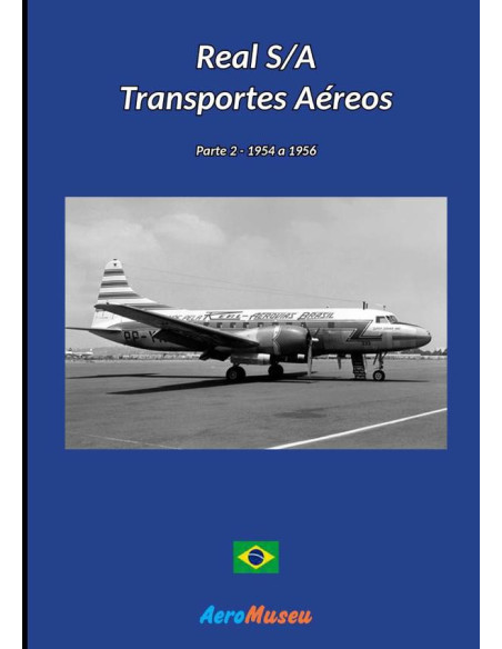 Real S/a Transportes Aéreos - 2:Parte 2 - 1954 a 1956