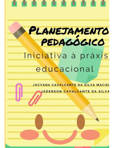 Planejamento Pedagógico:Iniciativa à práxis educacional