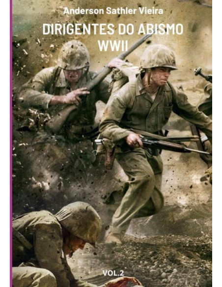 Dirigentes Do Abismo – Wwii:VOL.2