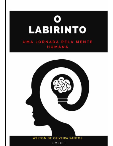 O Labirinto:uma viagem pela mente humana