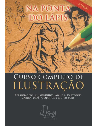 Na Ponta Do Lápis - Ilustração:Curso completo de Ilustração do iniciante ao avançado