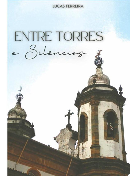 Entre Torres E Silêncios