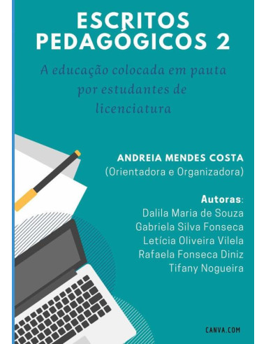 Escritos Pedagógicos:a educação colocada em pauta por estudantes de licenciatura