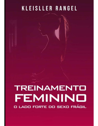 Treinamento Feminino:O lado forte do sexo frágil