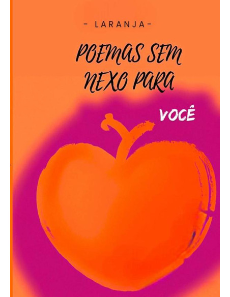 Poemas Sem Nexo Para Você