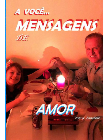 A Você... Mensagens De Amor...