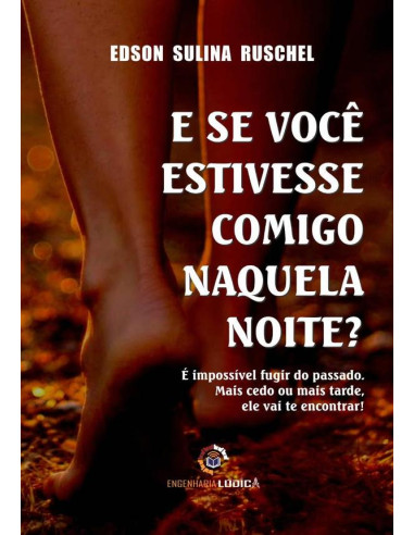 E Se Você Estivesse Comigo Naquela Noite?