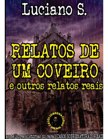 Relatos De Um Coveiro:e outros relatos reais