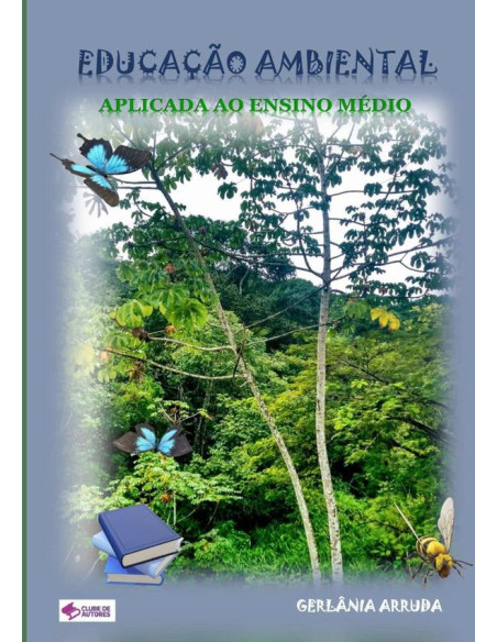 Educação Ambiental Aplicada Ao Ensino Médio:EDUAÇÃO AMBIENTAL