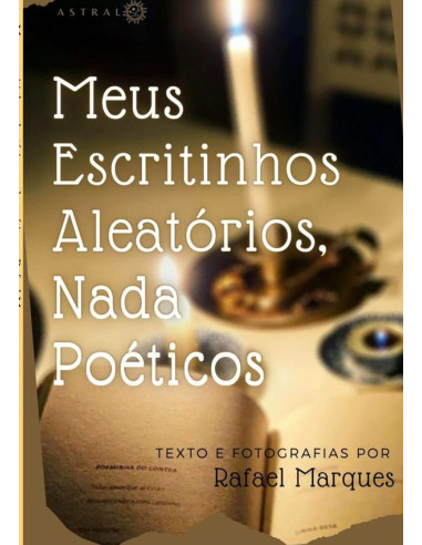 Meus Escritinhos Aleatórios, Nada Poéticos