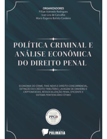 Política Criminal E Análise Econômica Do Direito Penal