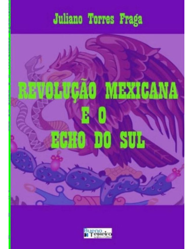 Revolução Mexicana E O Echo Do Sul