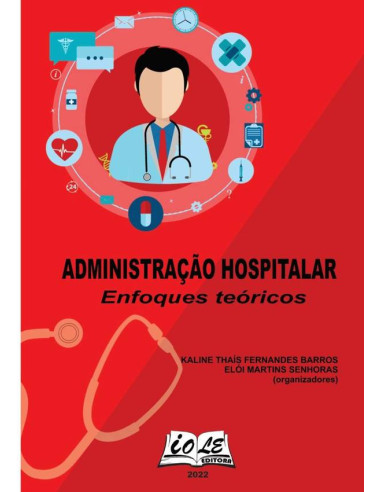 Administração Hospitalar: Enfoques Teóricos