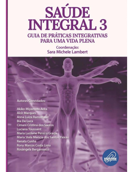 Saúde Integral 3:Guia de práticas integrativas para uma vida plena