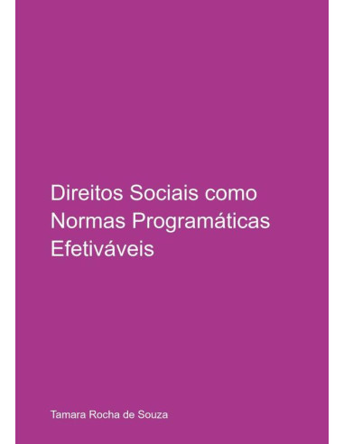 Direitos Sociais Como Normas Programáticas Efetiváveis