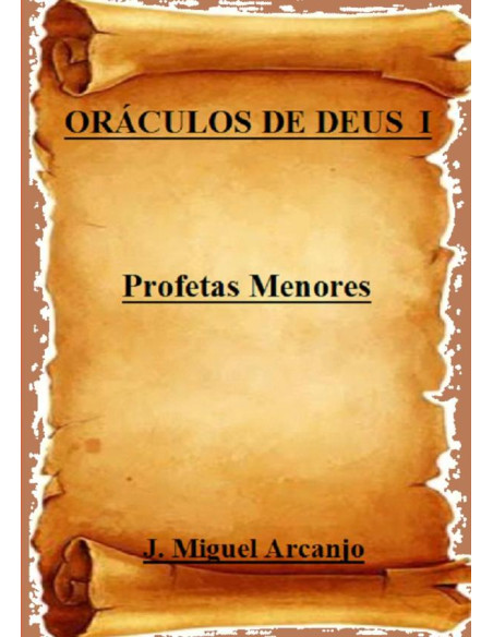 Oráculos De Deus I:Profetas Menores