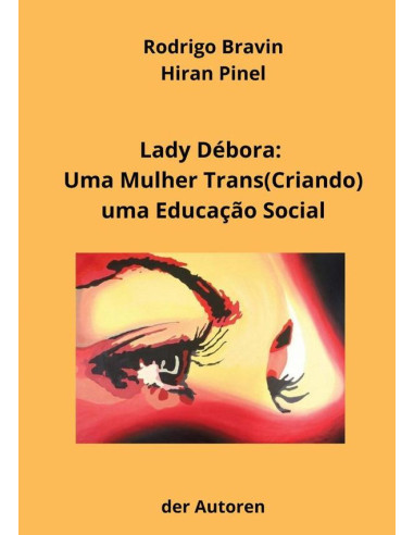 Lady Débora: Uma Mulher Trans(criando) Uma Educação Social?/