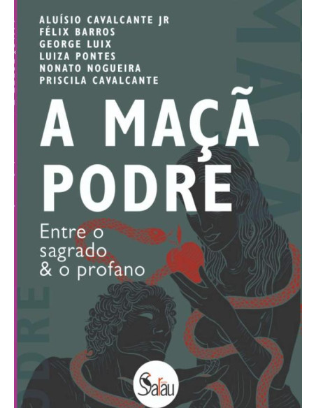 A Maçã Podre:Entre o sagrado & o profano