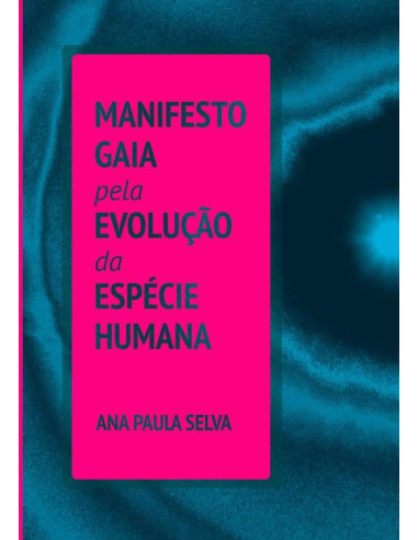 Manifesto Gaia Pela Evolução Da Espécie Humana